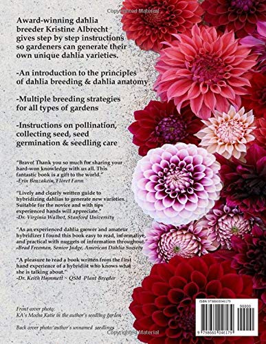 Dahlia Breeding for the Farmer-Florist and the home Gardener: A Step by Step Guide to Hybridizing New Dahlia Varieties From Seed by Kristine Albrecht - Paperback Book